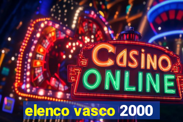 elenco vasco 2000